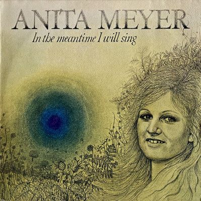 Anita Meyer - In The Meantime I Will Sing (LP) Vinyl LP Vinyl Zeer Goed / Hoesje Goed "VINYLSINGLES.NL"