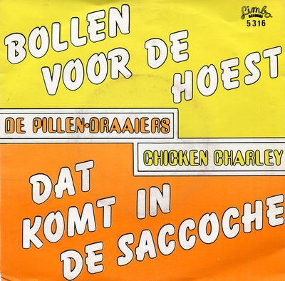 Chicken Charley - Dat Komt In De Saccoche Vinyl Singles Vinyl Zeer Goed / Hoesje Goed "VINYLSINGLES.NL"