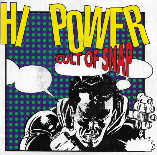 Hi Power - Cult Of Snap Vinyl Singles Vinyl Zeer Goed / Hoesje Goed "VINYLSINGLES.NL"