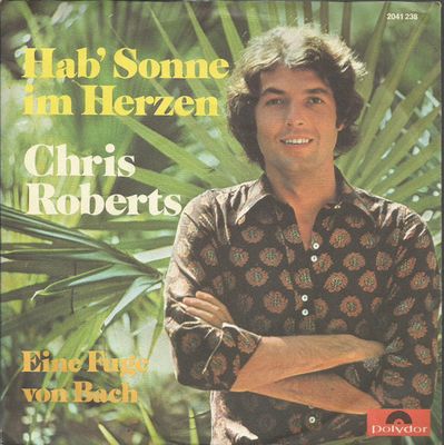 Chris Roberts - Hab' Sonne Im Herzen Vinyl Singles Vinyl Zeer Goed / Hoesje Goed "VINYLSINGLES.NL"