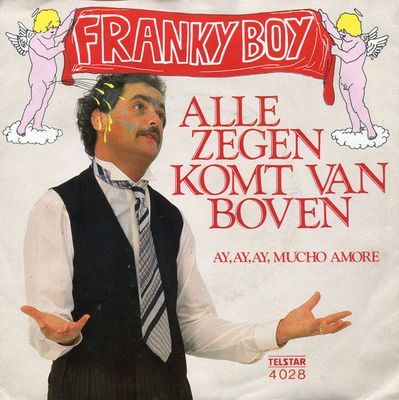 Franky Boy - Alle Zegen Komt Van Boven Vinyl Singles Vinyl Zeer Goed / Hoesje Goed "VINYLSINGLES.NL"