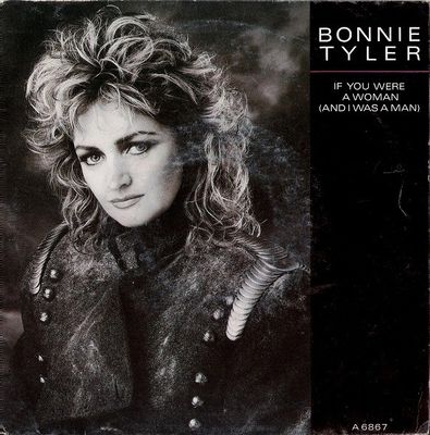 Bonnie Tyler - If You Were A Woman (And I Was A Man) Vinyl Singles Vinyl Zeer Goed / Hoesje Goed "VINYLSINGLES.NL"