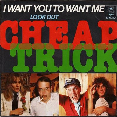 Cheap Trick - I Want You To Want Me (B-Keus) Vinyl Singles Vinyl Goed / Hoesje Slecht "VINYLSINGLES.NL"