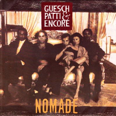 Guesch Patti & Encore - Nomade Vinyl Singles Vinyl Zeer Goed / Hoesje Goed "VINYLSINGLES.NL"