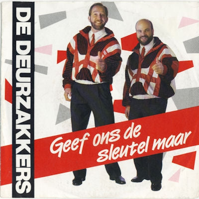 Deurzakkers - Geef Ons De Sleutel Maar 41250 Vinyl Singles Vinyl Zeer Goed / Hoesje Goed "VINYLSINGLES.NL"