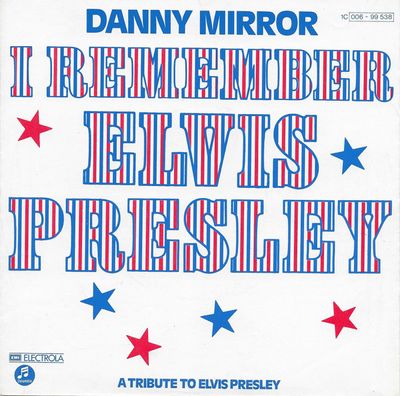 Danny Mirror - I Remember Elvis Presley Vinyl Singles Vinyl Zeer Goed / Hoesje Goed "VINYLSINGLES.NL"