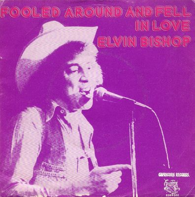Elvin Bishop - Fooled Around And Fell In Love Vinyl Singles Vinyl Zeer Goed / Hoesje Goed "VINYLSINGLES.NL"