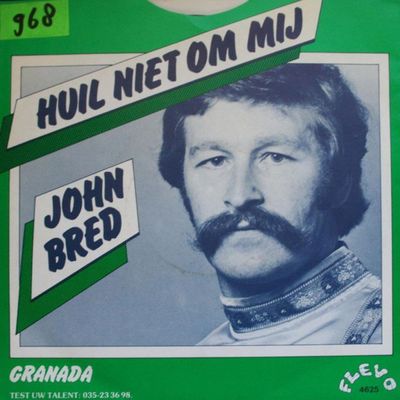 John Bred - Huil Niet Om Mij