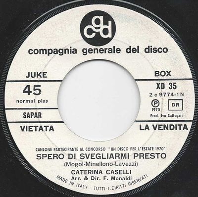 Caterina Caselli - Spero Di Svegliarmi Presto Vinyl Singles Vinyl Zeer Goed / Hoesje Generic "VINYLSINGLES.NL"