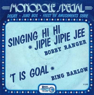 Bobby Ranger - Singing Hi Hi Jipie Jipie Jee Vinyl Singles Vinyl Zeer Goed / Hoesje Goed "VINYLSINGLES.NL"