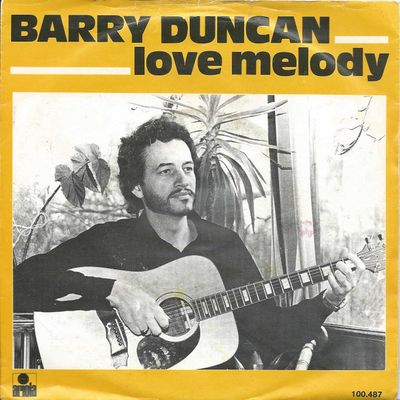 Barry Duncan - Love Melody Vinyl Singles Vinyl Zeer Goed / Hoesje Goed "VINYLSINGLES.NL"