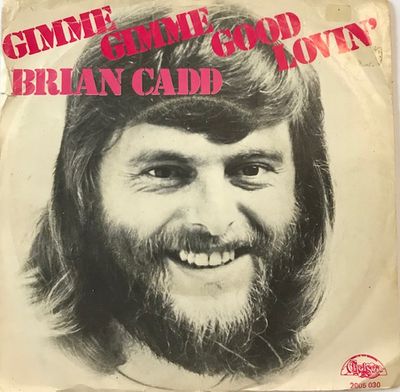 Brian Cadd - Gimme Gimme Good Lovin' Vinyl Singles Media VG+ / Sleeve G "VINYLSINGLES.NL"