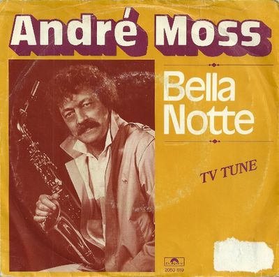 André Moss - Bella Notte (TV Tune) Vinyl Singles Vinyl Zeer Goed / Hoesje Goed "VINYLSINGLES.NL"