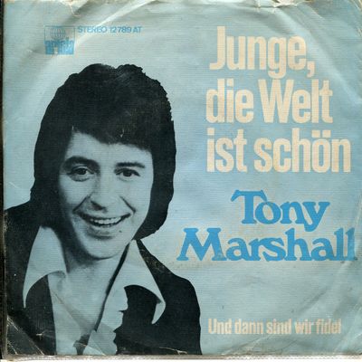 Tony Marshall - Junge, Die Welt Ist Schön Vinyl Singles Vinyl Zeer Goed / Hoesje Goed "VINYLSINGLES.NL"