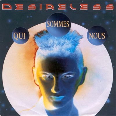Desireless - Qui Sommes Nous Vinyl Singles Vinyl Zeer Goed / Hoesje Goed "VINYLSINGLES.NL"