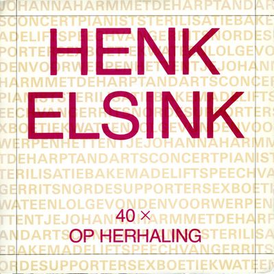 Henk Elsink - 40 x Op Herhaling Vinyl Singles Vinyl Zeer Goed / Hoesje Goed "VINYLSINGLES.NL"
