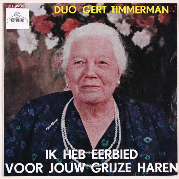 Gert Timmerman - Ik Heb Eerbied Voor Jouw Grijze Haren 33409 Vinyl Singles Vinyl Goed / Hoes Goed