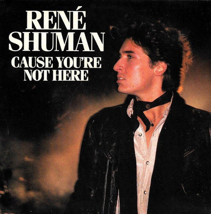 René Shuman - Cause You're Not Here 18518 Vinyl Singles Vinyl Goed / Hoes Goed