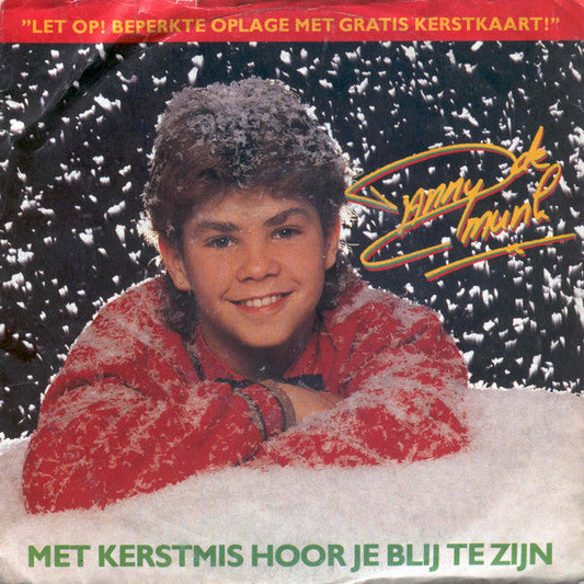 Danny de Munk - Met Kerstmis Hoor Je Blij Te Zijn 43361 Vinyl Singles Vinyl Zeer Goed / Hoesje Goed "VINYLSINGLES.NL"