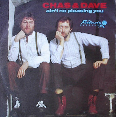 Chas & Dave - Ain't No Pleasing You 41095 Vinyl Singles Vinyl Zeer Goed / Hoesje Goed "VINYLSINGLES.NL"