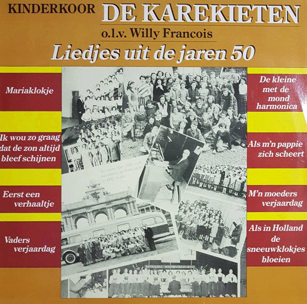 Kinderkoor De Karekieten o.l.v. Willy François - Liedjes Uit De Jaren 50 (LP) 52036 Vinyl LP Vinyl Goed / Hoes Goed