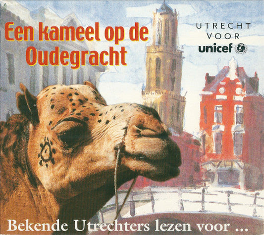 Various – Een Kameel Op De Oudegracht (Utrecht Voor Unicef) (CD) 71204