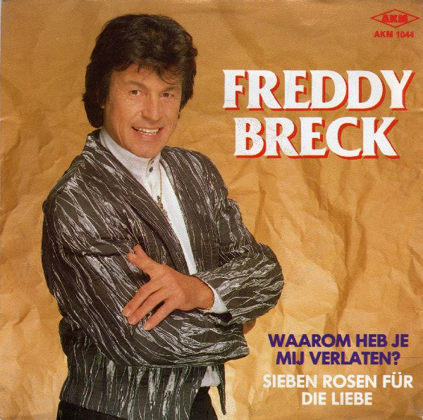 Freddy Breck - Waarom Heb Je Mij Verlaten ? 41217 Vinyl Singles Vinyl Goed / Hoes Sticker