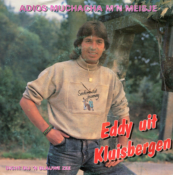 Eddy Uit Kluisbergen - Adios Muchacha M'n Meisje 41935 Vinyl Singles Vinyl Goed / Hoes Redelijk