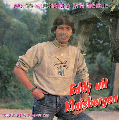 Eddy Uit Kluisbergen - Adios Muchacha M'n Meisje 41935 Vinyl Singles Vinyl Goed / Hoes Redelijk
