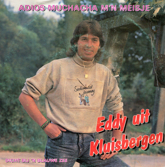 Eddy Uit Kluisbergen - Adios Muchacha M'n Meisje 41935 Vinyl Singles Vinyl Goed / Hoes Redelijk