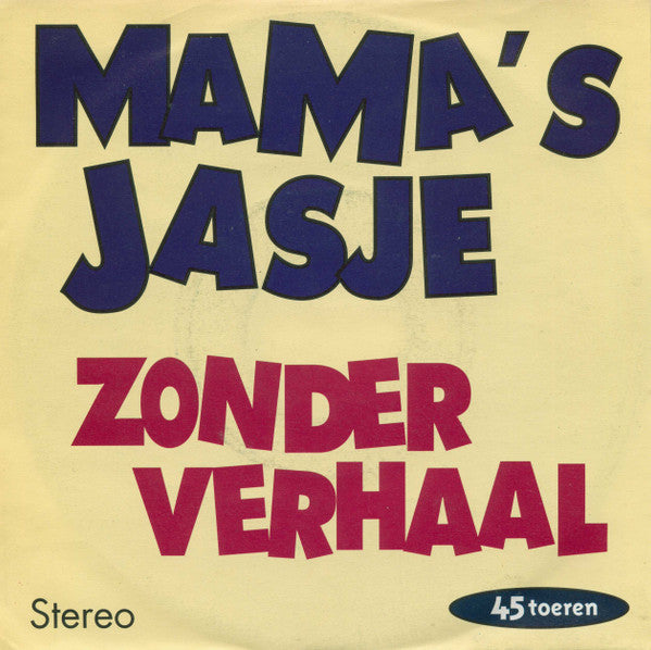Mama's Jasje - Zonder Verhaal 30433 (B) Vinyl Singles Vinyl Goed / Hoes Redelijk
