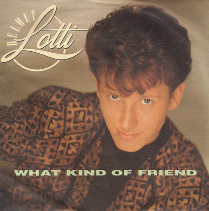 Helmut Lotti - What Kind Of Friend 31830 Vinyl Singles Vinyl Zeer Goed / Hoesje Goed "VINYLSINGLES.NL"