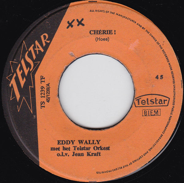 Eddy Wally - Chérie! Vinyl Singles Vinyl Zeer Goed / Hoesje Generic "VINYLSINGLES.NL"