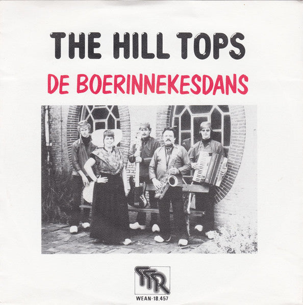 Hill Tops - De Boerinnekesdans Vinyl Singles Vinyl Zeer Goed / Hoesje Goed "VINYLSINGLES.NL"