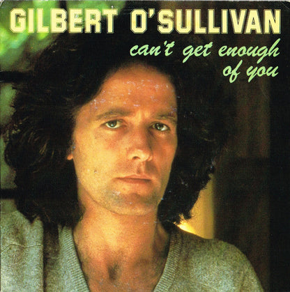 Gilbert O'Sullivan - Can't Get Enough Of You 38740 Vinyl Singles Vinyl Goed / Hoes Goed