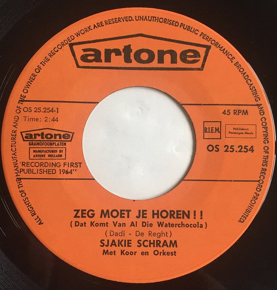 Sjakie Schram - Zeg, Moet Je Horen !!