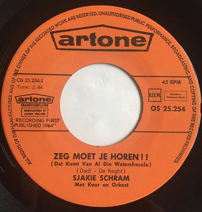Sjakie Schram - Zeg, Moet Je Horen !!