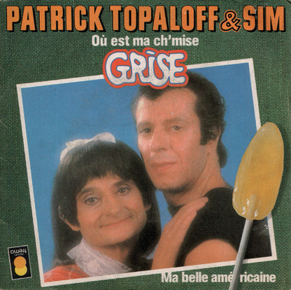 Patrick Topaloff &amp; Sim – Où Est Ma Ch'mise Grise 30226