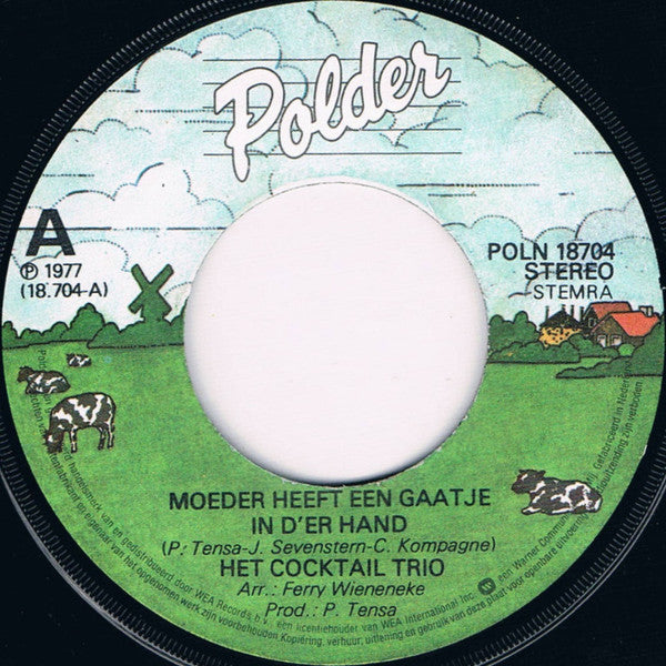 Cocktail Trio - Moeders Heeft Een Gaatje in D'r Han 36769 Vinyl Singles Vinyl Zeer Goed / Hoesje Goed "VINYLSINGLES.NL"