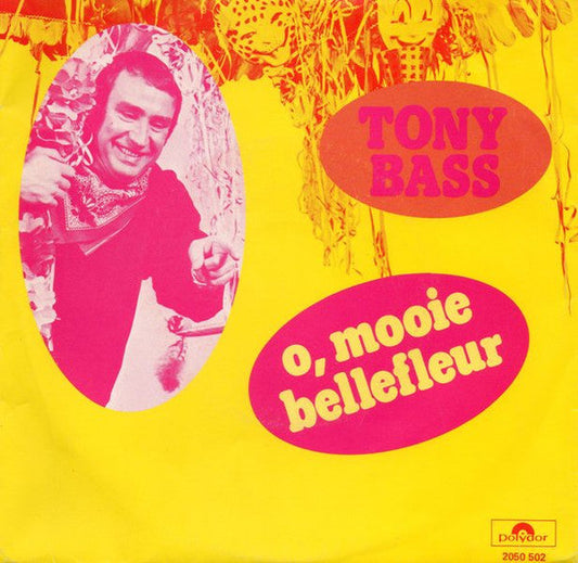Tony Bass - O, Mooie Bellefleur 36778 Vinyl Singles Vinyl Goed / Hoes Goed
