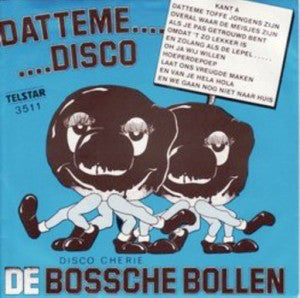 Bossche Bollen - Datteme....Disco 24824