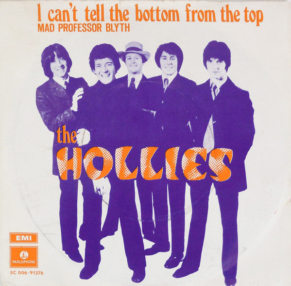 Hollies - I Can't Tell The Bottom From The Top (B-Keus) Vinyl Singles Vinyl Goed / Hoesje Slecht "VINYLSINGLES.NL"