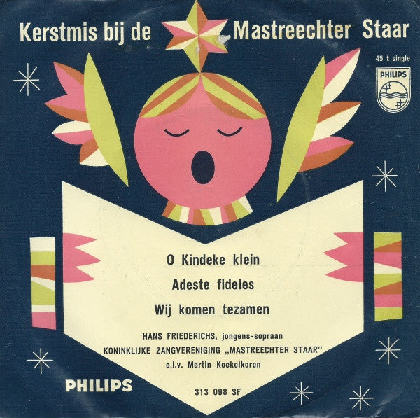 Hans Friederichs, De Mastreechter Staar, Martin Koekelkoren - O Kindeke Klein Vinyl Singles Vinyl Zeer Goed / Hoesje Goed "VINYLSINGLES.NL"