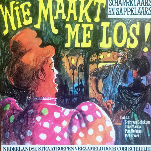 Various - Wie Maakt Me Los! Scharrelaars En Sappelaars (LP) 52211 Vinyl LP Vinyl Goed / Hoes Goed