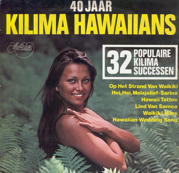 Kilima Hawaiians - 40 Jaar Kilima Hawaiians (LP) 46351 Vinyl LP JUKEBOXSINGLES.NL   