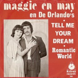 Maggie & May En De Orlando's - Tell Me Your Dream 41930 Vinyl Singles Vinyl Goed / Hoes Goed
