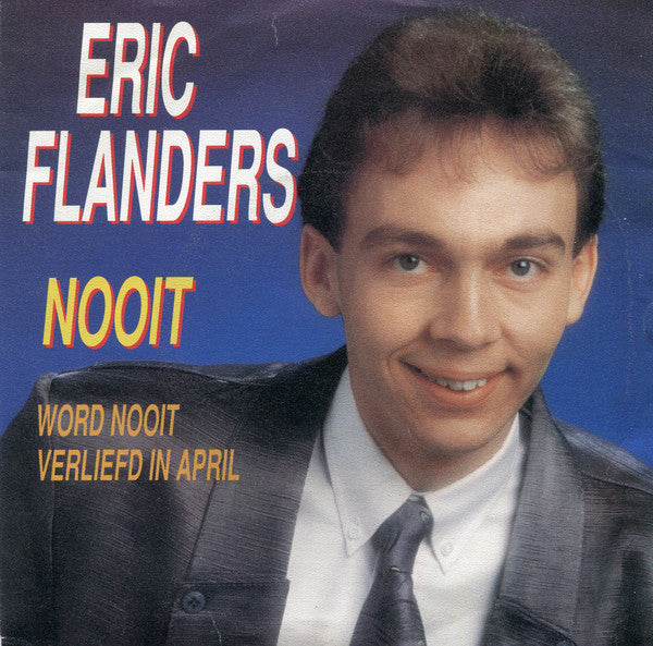 Eric Flanders - Nooit 41984 Vinyl Singles Vinyl Goed / Hoes Goed