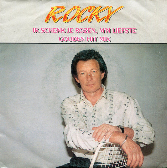 Rocky - Ik Schenk Je Rozen M'n Liefste 33423