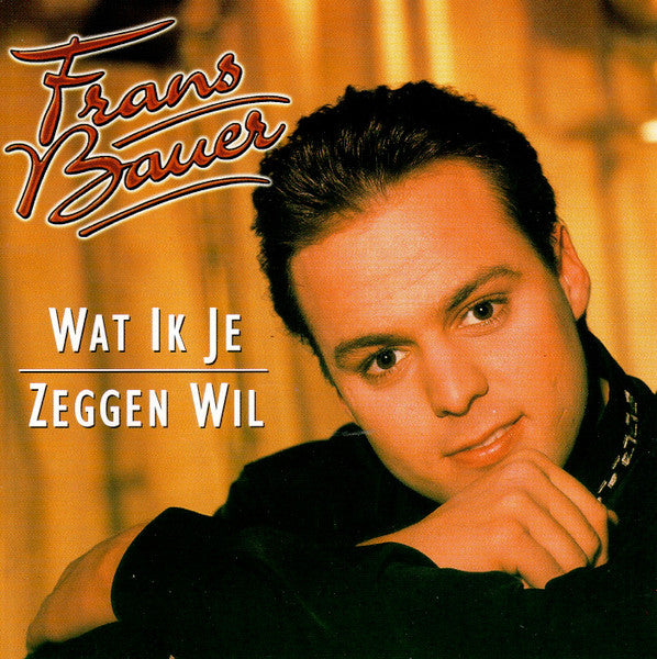 Frans Bauer - Wat Ik Je Zeggen Wil (CD) 70526 Compact Disc Goede Staat