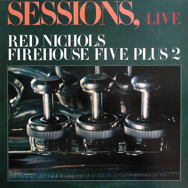 Red Nichols Firehouse Five Plus 2 - Sessions Live (LP) 46130 Vinyl LP JUKEBOXSINGLES.NL   